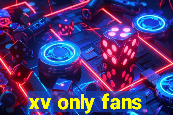 xv only fans